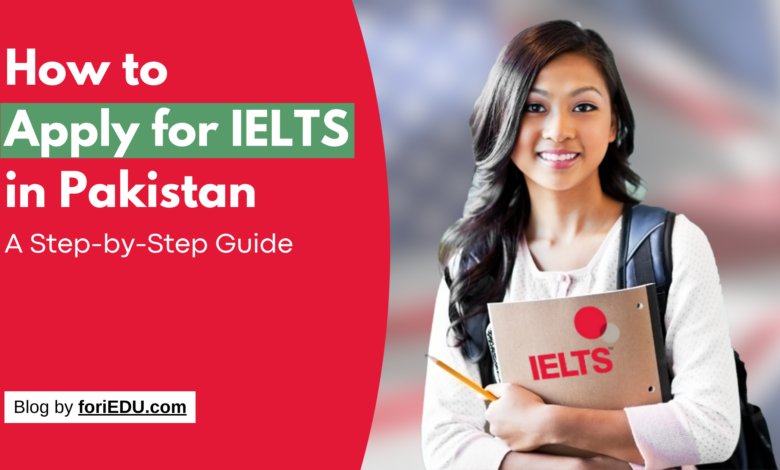 how to apply for IELTS in Pakistan