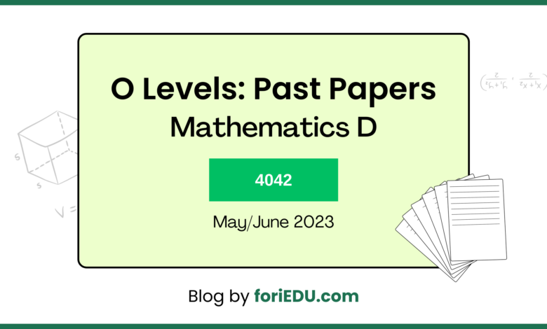 Mathematics D (4024) Past Papers - May/June 2023 | O Level