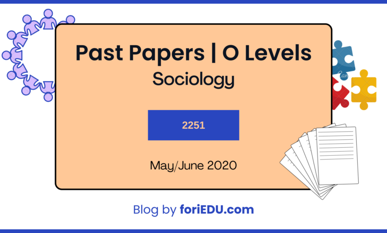 Sociology (2251) Past Papers - May/June 2020