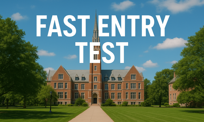 FAST entry test guidelines